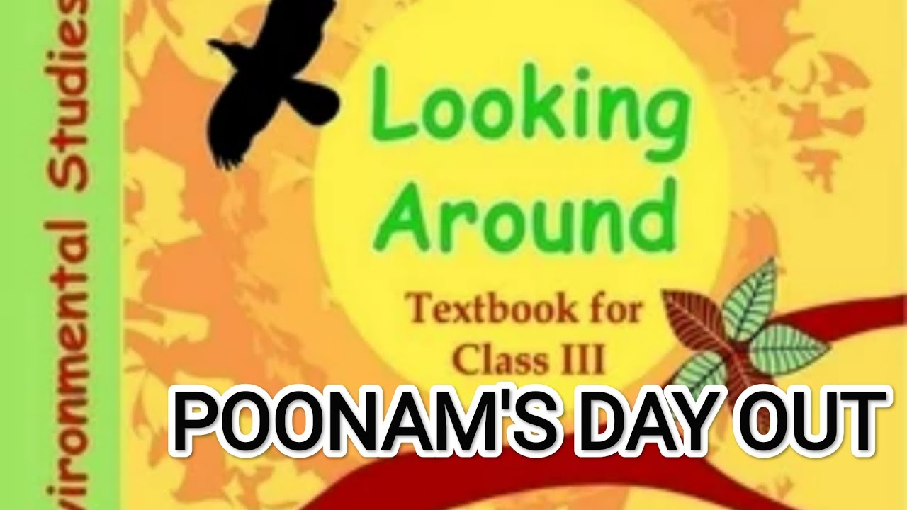 CLASS 3 NCERT EVS CH- 1 "Poonam's Day Out " - YouTube