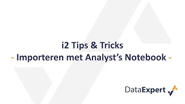 i2 Tips & Tricks: Importeren met Analyst
