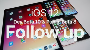 iOS 12 Beta 10 and Public Beta 8 Follow up - So Close!