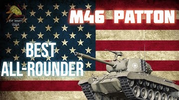 M46 Patton: Best All-Rounder! II Wot Console - World of Tanks Console Modern Armour