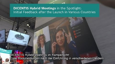DICENTIS Hybrid Meetings — Erste Rückmeldungen nach der Einführung in verschiedenen Ländern