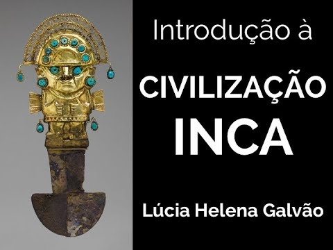 Introdução à civilização INCA (2011) Lúcia Helena Galvão