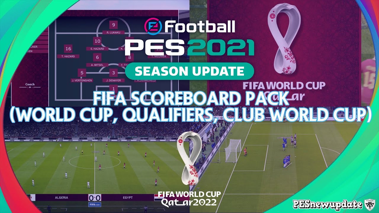 PES 2021 Scoreboard Pack FIFA (World Cup, Qualifiers, Club World Cup) by Spursfan18