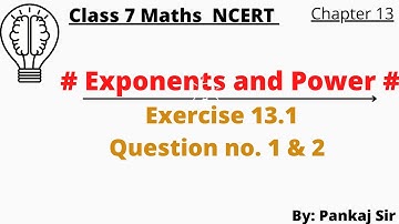 NCERT Class 7 Maths chapter 13 Exponents and power Exercise 13.1 Q 1 and 2