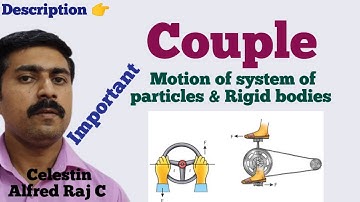 11 Physics|Couple|Unit 5|Motion of system of particles|Rigid bodies|sky physics