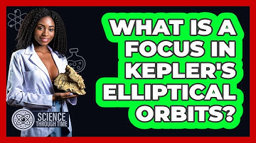 What Is A Focus In Kepler
