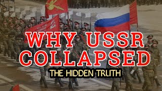 The USSR Collapse: Secrets That Were Never Told