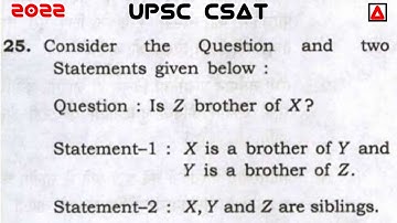 Consider The Question And Two Statements Given Below : Question : Is Z Brother Of X? Statement-1: X