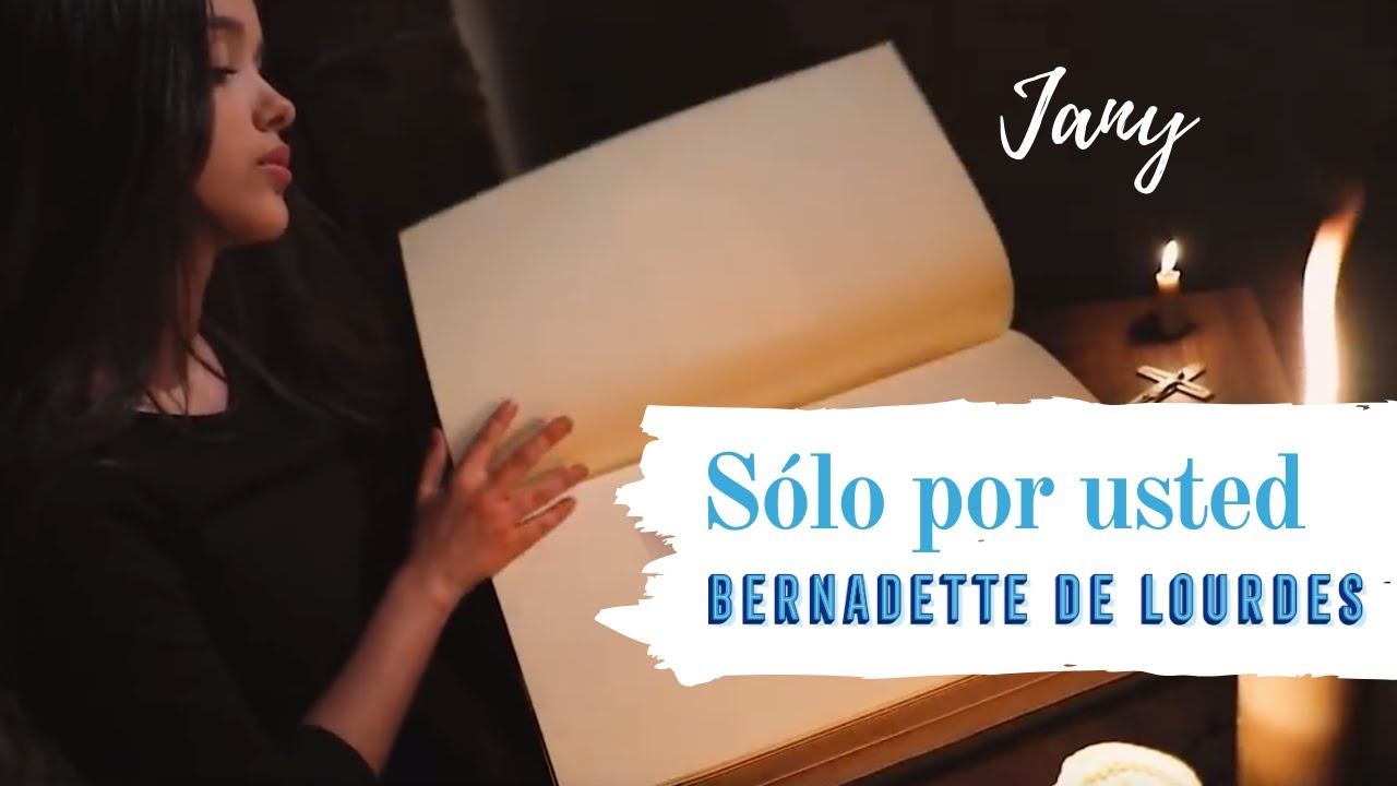 🇪🇸 Bernadette de Lourdes - Sólo por usted (Jany)