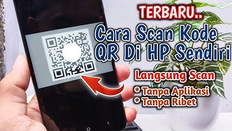 INI DIA!! Cara Scan Barcode Di HP Sendiri Tanpa Aplikasi Tambahan