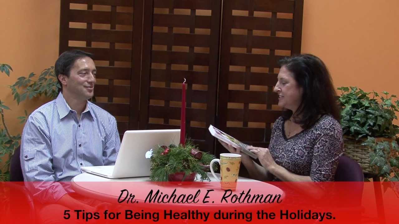 5 Tips on how to stay healthy this holiday season From Dr. Michael E