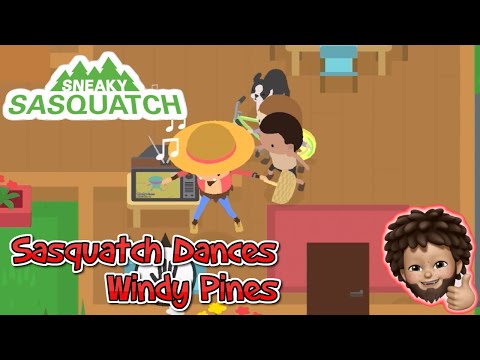 Sneaky Sasquatch - Sasquatch Dance | Windy Pines