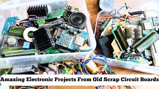 Amazing Electronic Projects From Old Scrap Circuit Boards