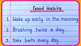 10 lines on good habits in english | essay on good habits | good habits