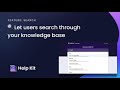 Helpkit search let your customers search through your entire knowledge base