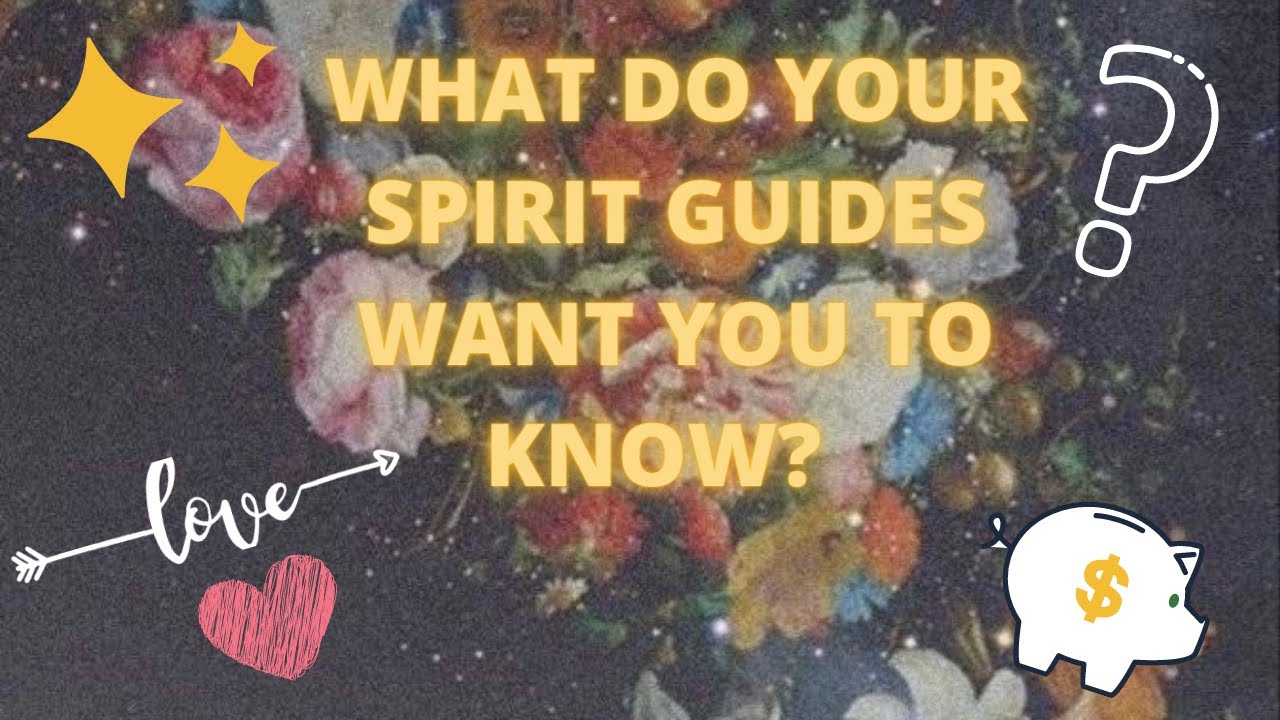 What Do Your Spirit Guides Want You To Know??? PICK A CARD TAROT ...