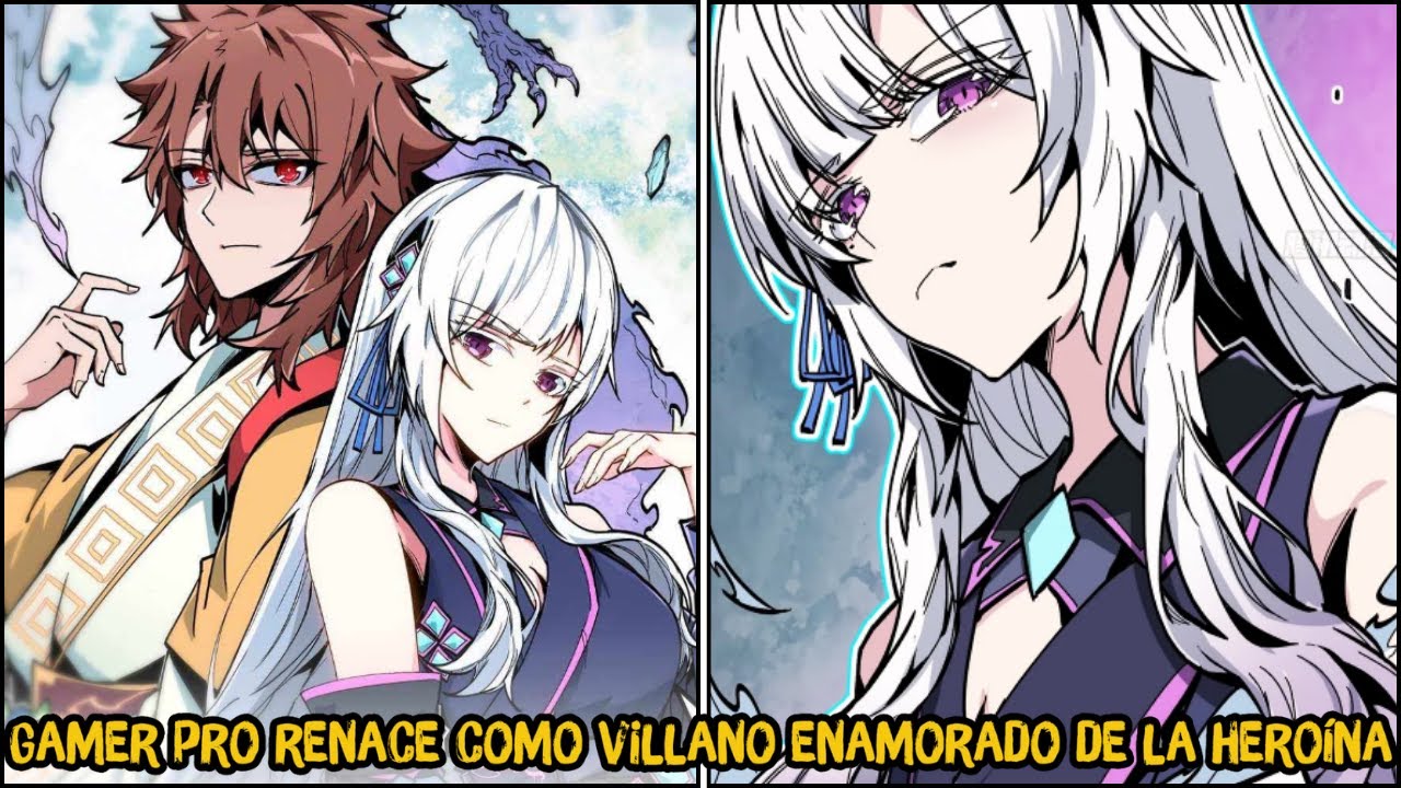 El gamer profesional renace como un villano locamente enamorado de la heroína | Resumen Manhua