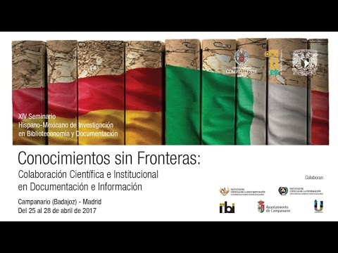 XIV Seminario Hispano-Mexicano de Investigación en Biblioteconomía y Documentación. 28-4-17 sesión 5 y 6