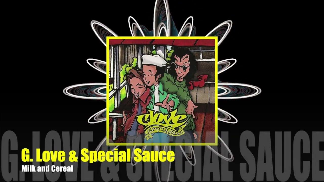G Love & Special Sauce Milk And Cereal 🎵G. Love & Special Sauce - Milk and Cereal - YouTube
