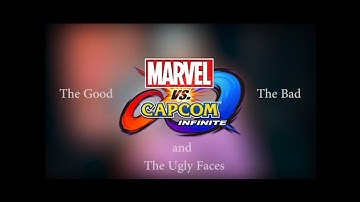 Marvel vs Capcom Infinite: The Good The Bad and The Ugly Faces