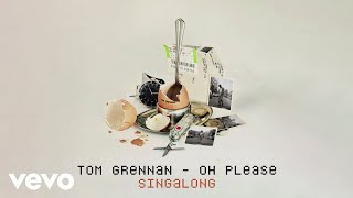 Tom Grennan - Oh Please (Lyric Video)