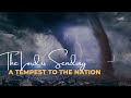 The lord is sending a tempest to the nation