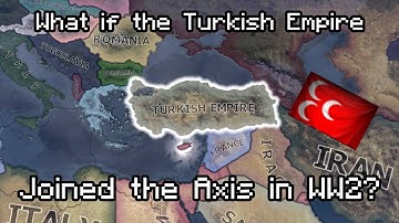 What if the Turkish Empire joined the Axis in WW2 - HOI4 Timelapse