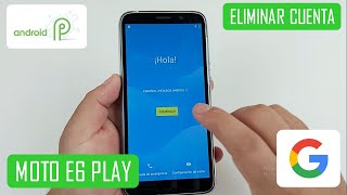 Eliminar Cuenta de Google Motorola Moto E6 Play