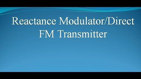 Reactance Modulator FM Transmitter || Direct FM Transmitter ||             uLearn EduOnline