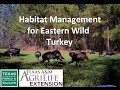 Habitat Management for Eastern Wild Turkey