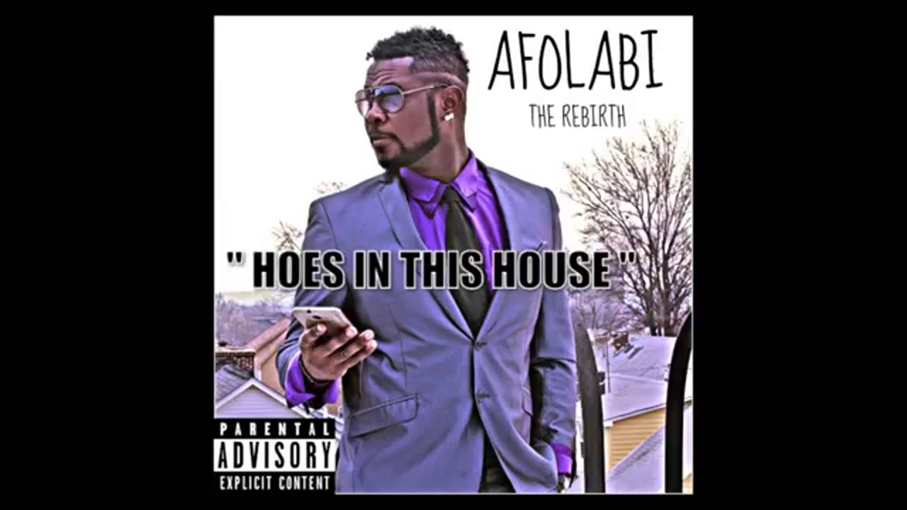 AFOLABI HOES IN THIS HOUSE Afolabi Music Group YouTube