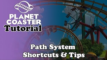 A | Explains | Planet Coaster - Tutorial | Path System, Shortcuts & Tips