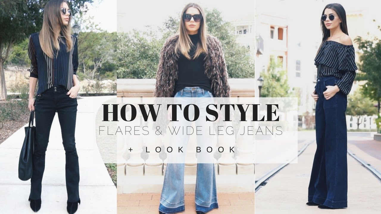 How To Style: Flares & Wide Leg Jeans + LOOK BOOK - YouTube