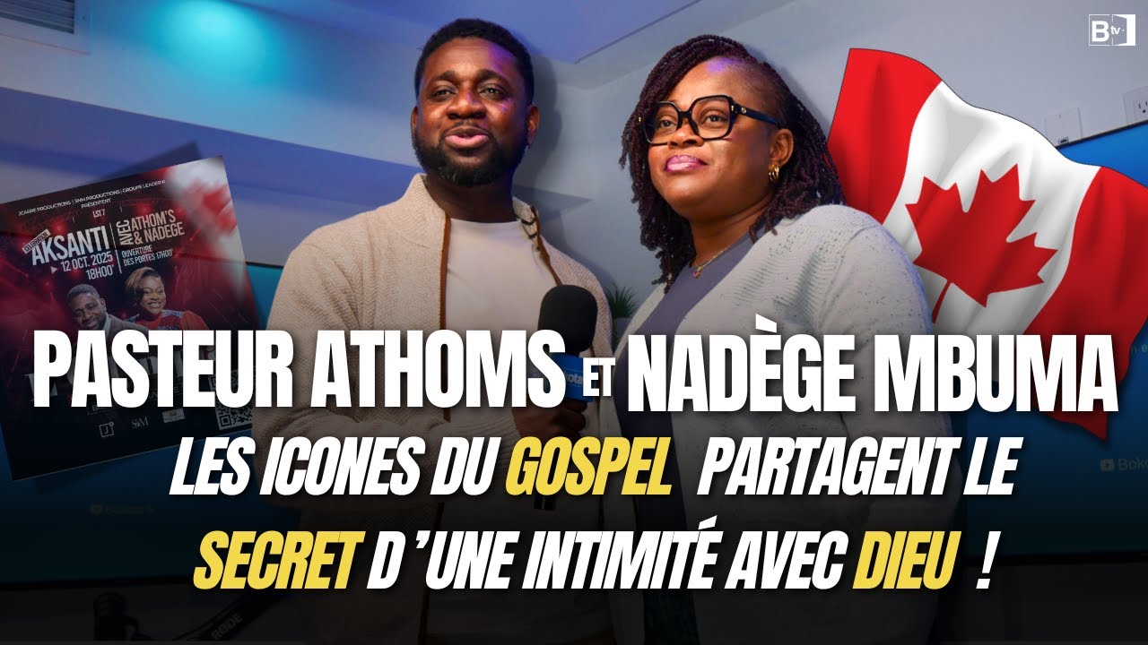 Athoms & Nadège Mbuma révèlent le secret d’une intimité avec Dieu | En exclusivité sur Bokota TV