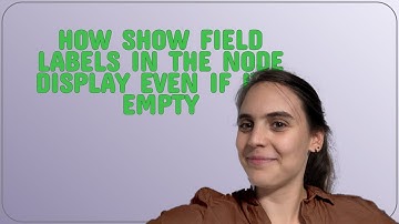 Drupal: How show field labels in the node display even if it