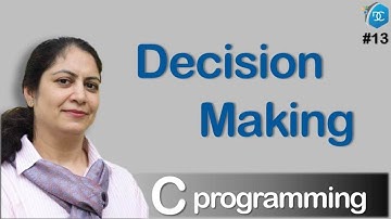 Decision Making | If-Else & Switch-Case Statement | Decoding Computers