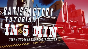 Satisfactory Tutorial in 5 Minutes  E12: Tier 4 | Unlocks and requirements