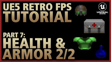 Part 7 - Health and Armor 2/2 | Retro FPS in Unreal Engine 5