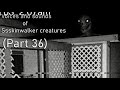Voices and sounds of Ssskinwalker creatures (Part 36)