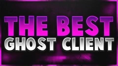 BEST FREE Ghost Client Undetectable  1.7 - 1.8 BYPASS BLSQUAD , GCHEAT , PVPLOUNGE , AND MINEHQ