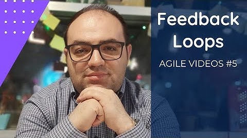 Agile videos #5 (Feedback loops)