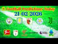 Football Predictions Today 21-02-2026 Sports Betting Prediction Betting tips today  Safe Bets 