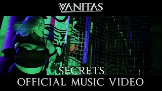 Vanitas - Secrets (OFFICIAL MUSIC VIDEO)