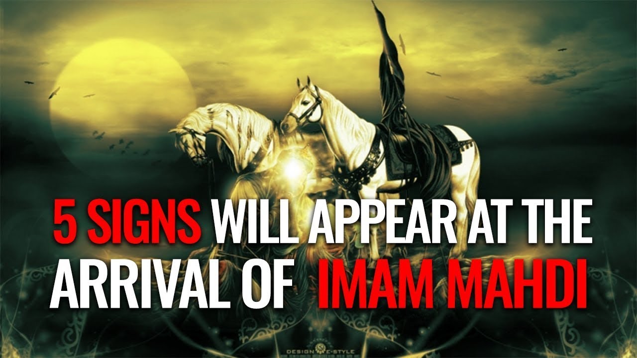 5-signs-will-appear-at-the-arrival-of-imam-mahdi-youtube