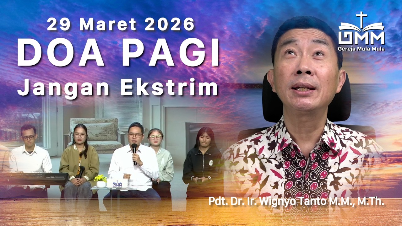 DOA PAGI | Jangan Ekstrim - 29 Maret 2026 | Ps. Wignyo Tanto