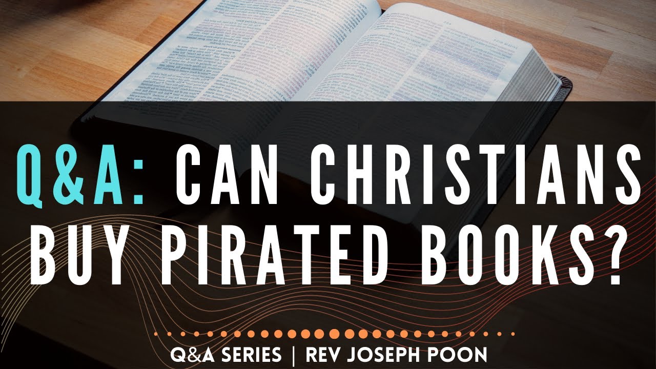 can-christians-buy-pirated-books-bible-q-a-159-youtube