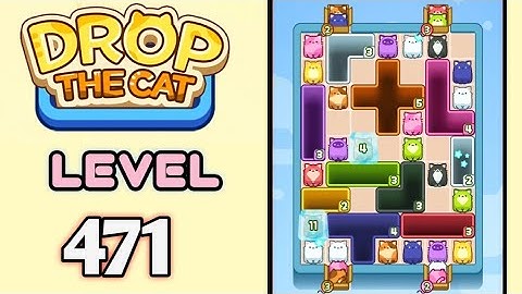 Drop the Cat! Level 471 Walkthrough