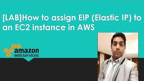 How to assign EIP (Elastic IP) to EC2 instance in AWS  - LAB by Vivek Srivastva