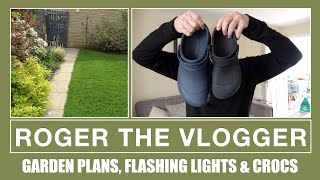 Roger Vlogs - Garden Plans, Flashing Lights & Shrinking Crocs!