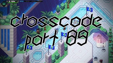 CrossCode - Part 89 (Nuclear Roach)